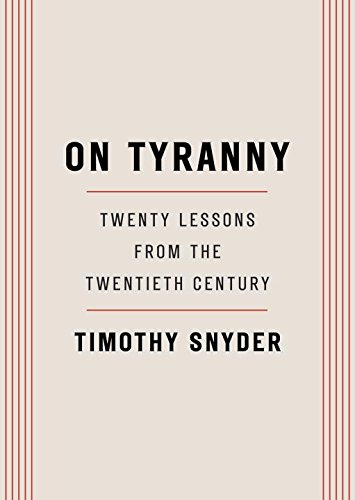 On Tyranny Twenty Lessons from the Twentieth Century  2017 9780804190114 Front Cover
