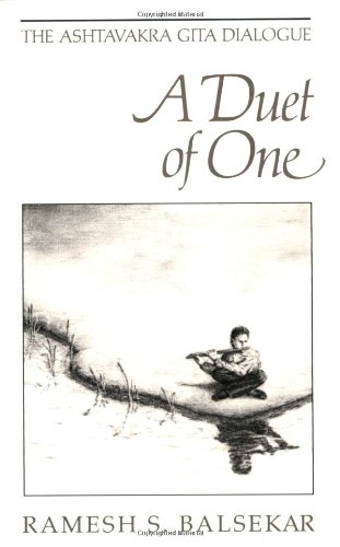 Duet of One : The Ashtavakra Gita Dialogue N/A 9780929448114 Front Cover