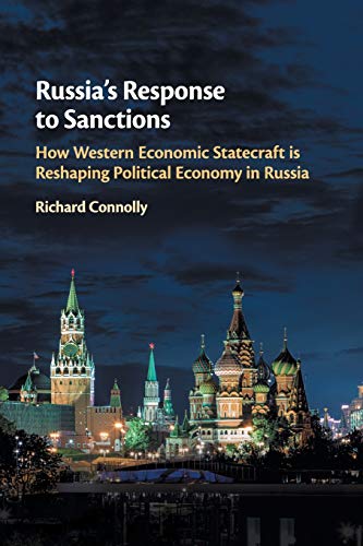 Russia's Response to Sanctions: How Western Economic Statecraft Is Reshaping Political Economy in Russia  2019 9781108400114 Front Cover