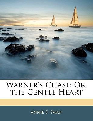 Warner's Chase Or, the Gentle Heart N/A 9781144516114 Front Cover
