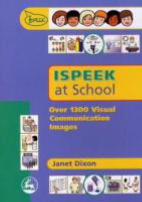 ISPEEK at School Over 1300 Visual Communication Images  2006 9781843105114 Front Cover