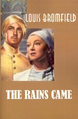 Rains Came A Novel of Modern India  1937 (Reprint) 9781931541114 Front Cover