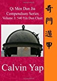 Qi Men Dun Jia Compendium Series Volume 3 - 540 Yin Dun Chart  N/A 9789810705114 Front Cover