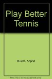 Learning to Play Better Tennis All in Colour  1974 9780001033115 Front Cover