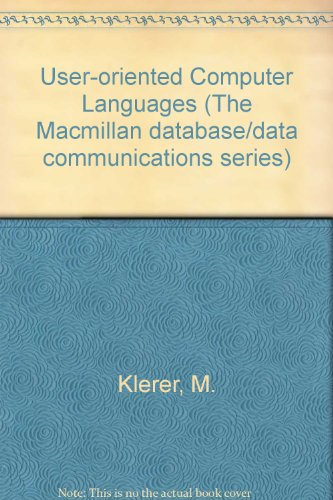 User-Oriented Computer Languages  1987 9780029499115 Front Cover