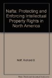 NAFTA : Protecting and Enforcing Intellectual Property Rights in North America N/A 9780071726115 Front Cover