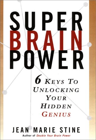Super Brain Power Six Keys to Unlocking Your Hidden Genius  1999 9780130139115 Front Cover