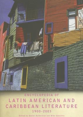 Encyclopedia of Twentieth-Century Latin American and Caribbean Literature, 1900-2003   2004 9780203316115 Front Cover