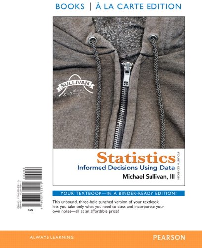 Statistics Informed Decisions Using Data, Books a la Carte Edition 4th 2013 9780321759115 Front Cover