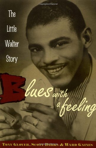Blues with a Feeling The Little Walter Story  2002 9780415937115 Front Cover