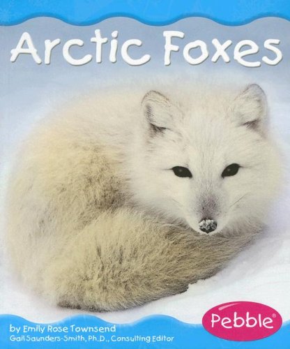 Arctic Foxes   2004 9780736896115 Front Cover