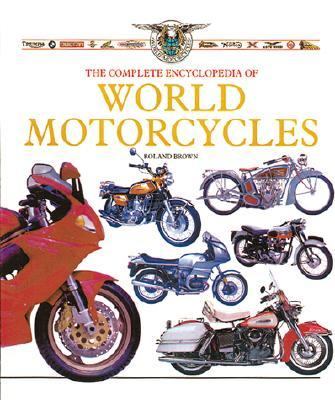 Complete Illustrated Encyclopedia of World Motorcycles N/A 9780762411115 Front Cover