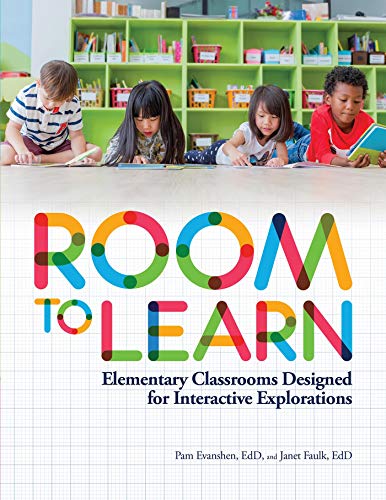 Room to Learn Elementary Classrooms Designed for Interactive Explorations  2019 9780876598115 Front Cover