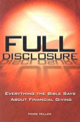 Full Disclosure What the Bible Says about Financial Giving N/A 9780881774115 Front Cover