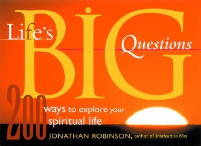 Life's Big Questions 200 Ways to Explore Your Spiritual Life Reprint  9781573247115 Front Cover