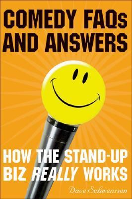 Comedy FAQs and Answers How the Stand-Up Biz Really Works  2005 9781581154115 Front Cover