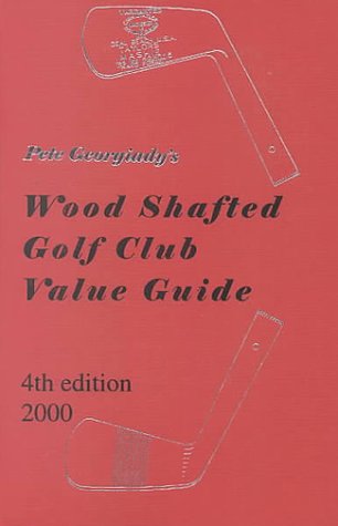 Wood Shafted Golf Club Value Guide for 2000  1999 (Revised) 9781886752115 Front Cover