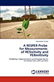 Resper Probe for Measurements of Resisitivity and Permittivity  N/A 9783848495115 Front Cover