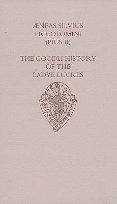 Goodli History of the Ladye Lucres of Scene and of Her Lover Eurialus   1996 9780197223116 Front Cover