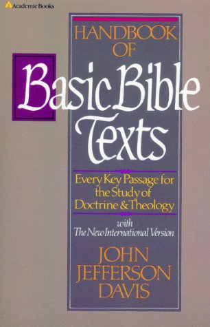 Handbook of Basic Bible Texts Every Key Passage for the Study of Doctrine and Theology  1984 9780310437116 Front Cover