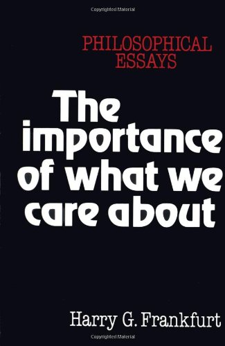 Importance of What We Care About Philosophical Essays  1988 9780521336116 Front Cover