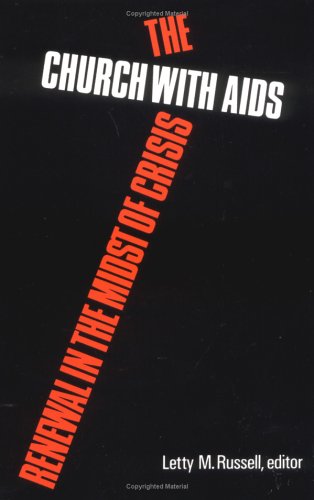 Church with AIDS Renewal in the Midst of Crisis  1990 9780664251116 Front Cover