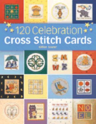 120 Celebration Cross Stitch Cards   2005 9780715319116 Front Cover