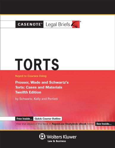 Torts Keyed Courses Using Prosser Wade Schwartz's Torts - Cases and Materials 12th (Student Manual, Study Guide, etc.) 9780735599116 Front Cover