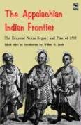 Appalachian Indian Frontier Edmond Atkin Report and Plan Of 1755 N/A 9780803250116 Front Cover
