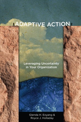 Adaptive Action Leveraging Uncertainty in Your Organization  2013 9780804787116 Front Cover