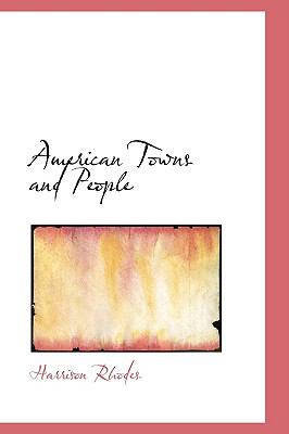 American Towns and People:   2009 9781103766116 Front Cover