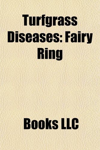 Turfgrass Diseases : Fairy Ring  2010 9781156265116 Front Cover