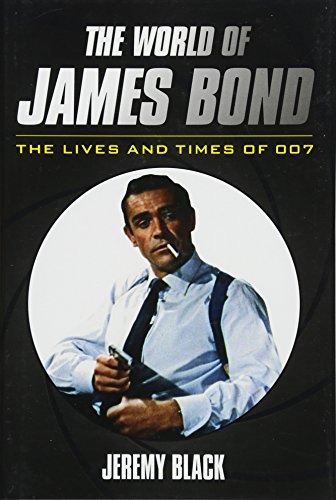 World of James Bond The Lives and Times Of 007  2017 9781442276116 Front Cover