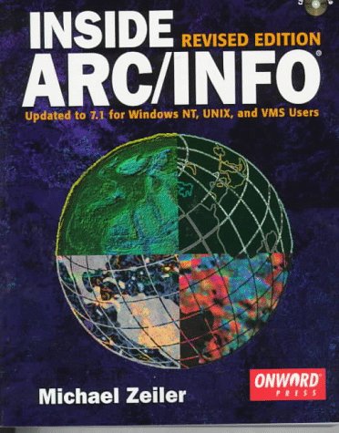 Inside Arc-Info Updated to 7.1 for Windows NT, UNIX and VMS Users  1997 (Revised) 9781566901116 Front Cover