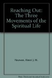 Reaching Out The Three Movements of the Spiritual Life  1976 9780002157117 Front Cover