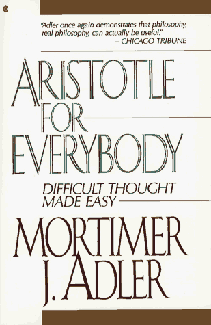 Aristotle for Everybody Difficult Thought Made Easy N/A 9780020641117 Front Cover