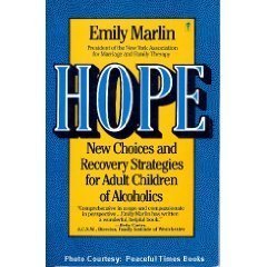 Hope New Choices and Recovery Strategies for Adult Children of Alcoholics N/A 9780060915117 Front Cover