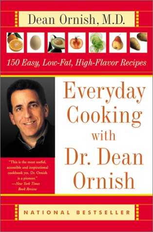 Everyday Cooking with Dr. Dean Ornish 150 Easy, Low-Fat, High-Flavor Recipes  1996 9780060928117 Front Cover