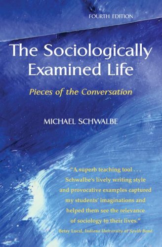 Sociologically Examined Life Pieces of the Conversation 4th 2008 9780073380117 Front Cover