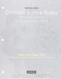 Criminal Justice Today An Introductory Text for the 21st Century, Student Value Edition 13th 2015 9780133460117 Front Cover
