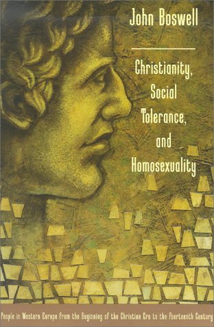 Christianity, Social Tolerance, and Homosexuality Gay People in Western Europe from the Beginning of the Christian Era to the Fourteenth Century  1981 9780226067117 Front Cover