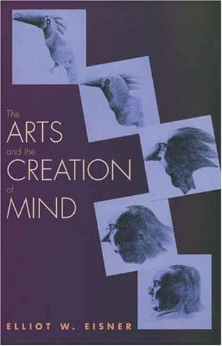 Arts and the Creation of Mind   2005 9780300105117 Front Cover