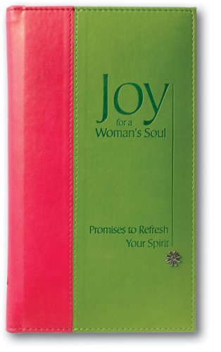 Joy for a Woman's Soul Promises to Refresh the Spirit  2005 (Deluxe) 9780310810117 Front Cover