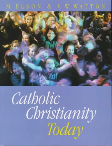 Catholic Christianity Today:   1997 9780340664117 Front Cover