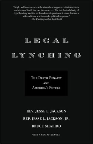 Legal Lynching The Death Penalty and America's Future  2003 9780385722117 Front Cover