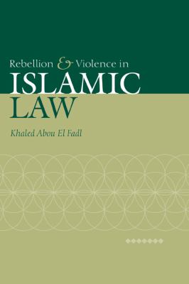 Rebellion and Violence in Islamic Law   2001 9780521793117 Front Cover