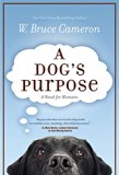 Dog's Purpose A Novel for Humans N/A 9780765388117 Front Cover