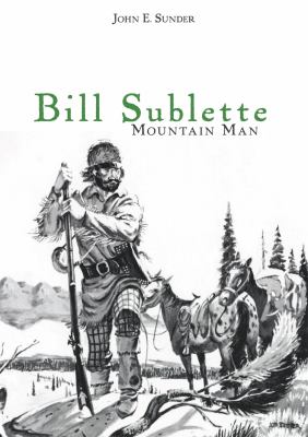 Bill Sublette Mountain Man N/A 9780806111117 Front Cover