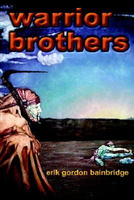 Warrior Brothers   2005 9780977714117 Front Cover