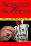 SEDUCED BY SUCCESS             N/A 9780988352117 Front Cover